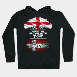 English Grown With Danish Roots - Gift for Danish With Roots From Denmark Hoodie